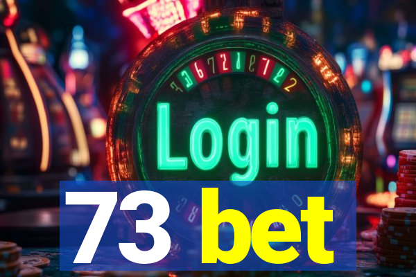 73 bet